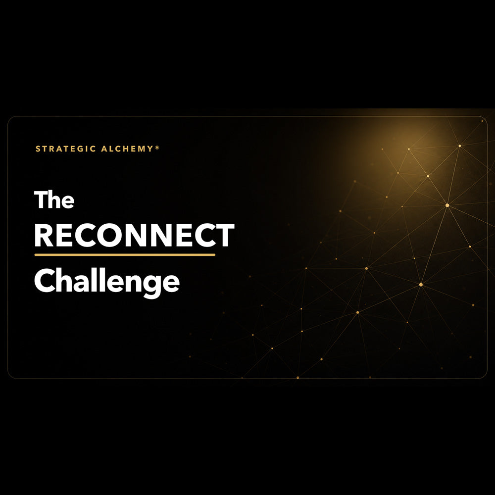Strategic Alchemy® The Reconnect Challenge