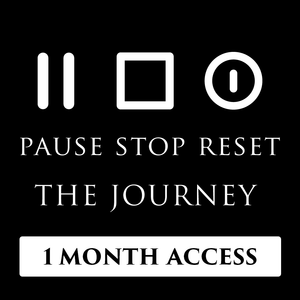 1 Month Access to The Pause Stop Reset Journey
